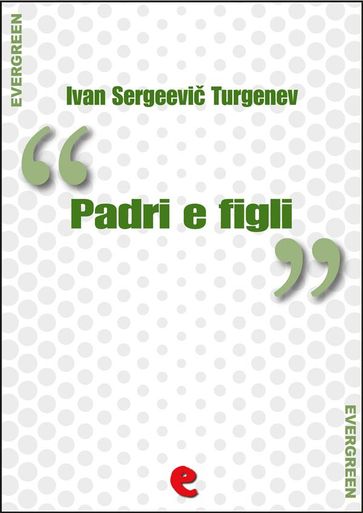 Padri e Figli (  ) - Ivan Sergeevi Turgenev