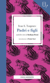 Padri e figli letto da Stefano Fresi. Quaderno. Con audiolibro