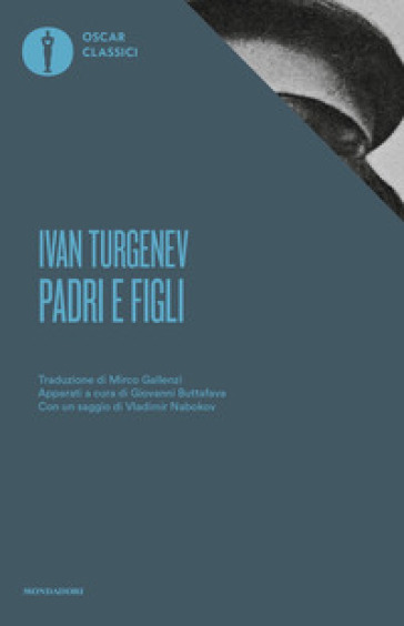 Padri e figli. Con un saggio di Vladimir Nabokov - Ivan Sergeevic Turgenev