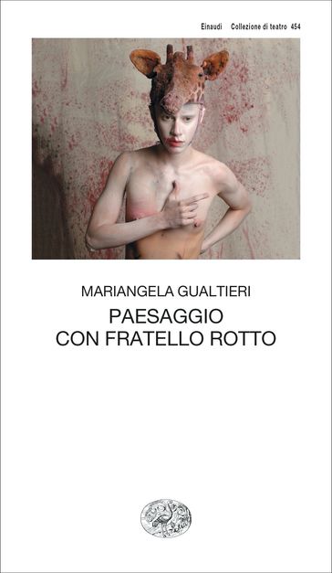 Paesaggio con fratello rotto - Mariangela Gualtieri