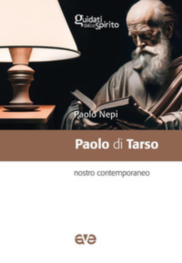 Paolo di Tarso. Nostro contemporaneo - Paolo Nepi