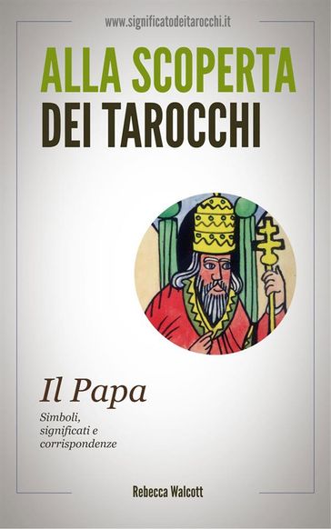 Il Papa negli Arcani Maggiori dei Tarocchi - Rebecca Walcott