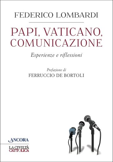 Papi, Vaticano, Comunicazione - Federico Lombardi