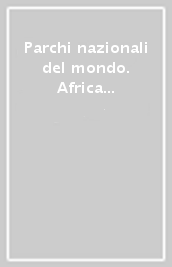 Parchi nazionali del mondo. Africa meridionale. Ediz. illustrata