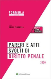 Pareri e atti svolti di diritto penale. Per l esame di avvocato