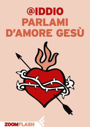 Parlami d'amore Gesù - @lddio