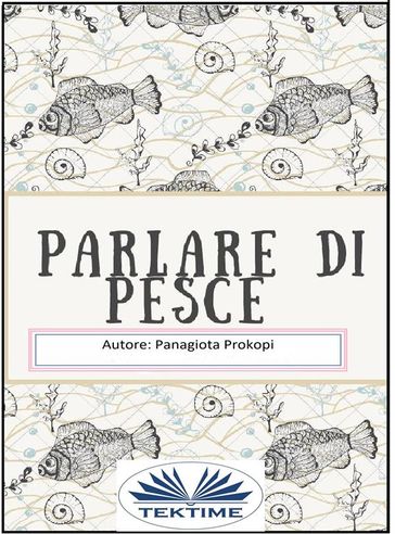 Parlare Di Pesce - Panagiota Prokopi