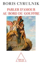 Parler d amour au bord du gouffre