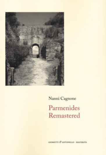 Parmenides remastered. Ediz. italiana - Nanni Cagnone