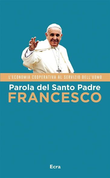 Parola del Santo Padre Francesco - Jorge Mario Bergoglio