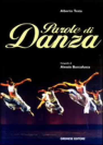 Parole di danza - Alessio Buccafusca - Alberto Testa