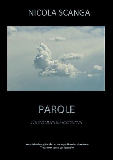 "Parole" seconda raccolta - Nicola Scanga