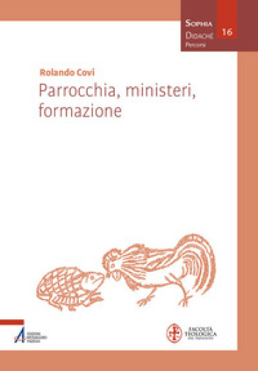 Parrocchia, ministeri, formazione - Rolando Covi