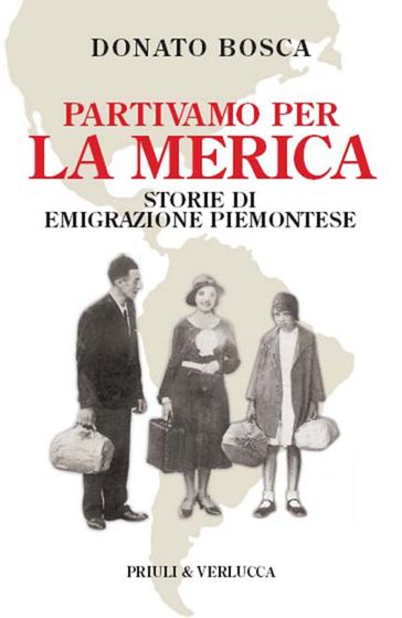 Partivamo per la Merica - Donato Bosca