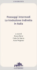 Passaggi intermedi. La traduzione indiretta in Italia. Ediz. italiana e inglese