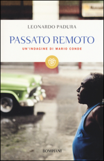 Passato remoto. Un'indagine di Mario Conde - Leonardo Padura