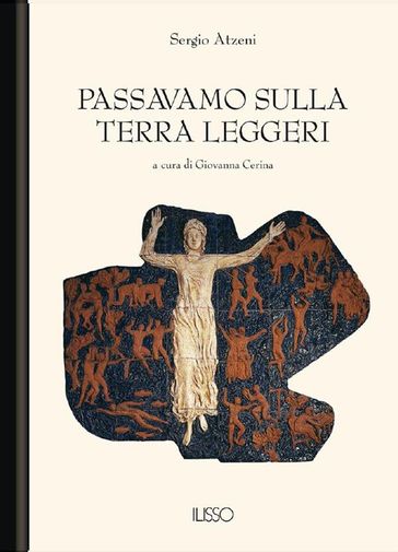 Passavamo sulla terra leggeri - Sergio Atzeni