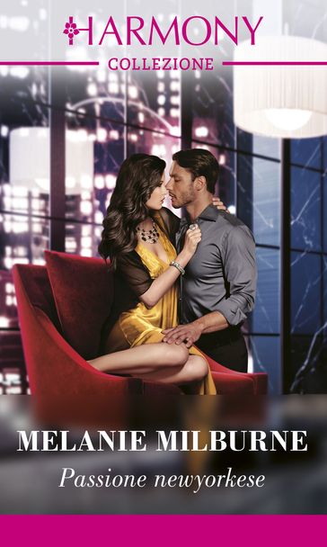 Passione newyorkese - Melanie Milburne