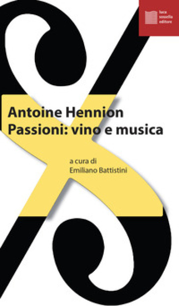 Passioni: vino e musica - Antoine Hennion