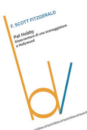 Pat Hobby. Disavventure di uno sceneggiatore a Hollywood