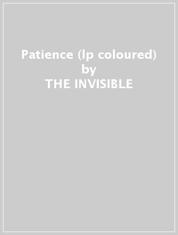 Patience (lp coloured) - THE INVISIBLE