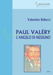 Paul Valéry. L angelo di nessuno