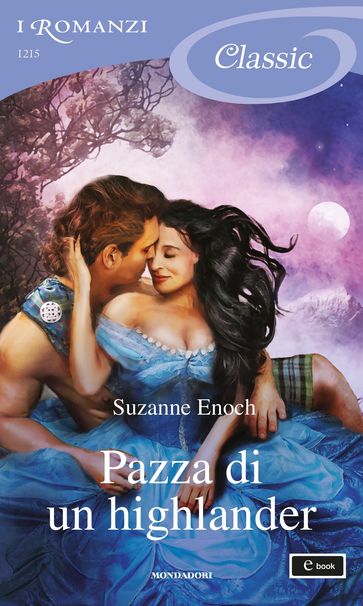 Pazza di un highlander (I Romanzi Classic) - Suzanne Enoch