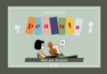 Peanuts. Nato per dormire - Charles Monroe Schulz