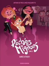 Péchés Mignons - Tome 3 - Garce Attack !