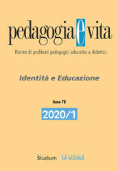 Pedagogia e vita (2020). Vol. 1: Identità e educazione