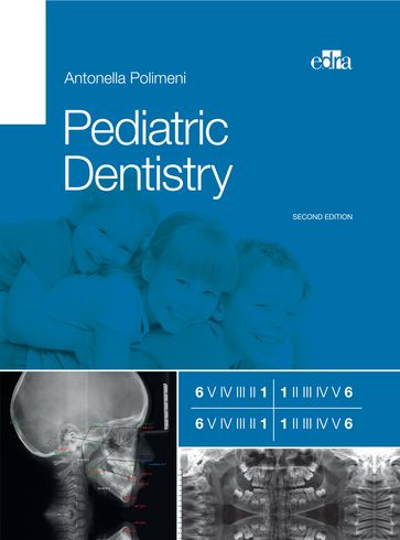 Pediatric Dentistry 2nd ed. - Antonella Polimeni