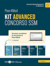 Peer4Med. Kit advanced per preparazione del Concorso SSM per l accesso alle Scuole di Specializzazione in Medicina. Con software di simulazione