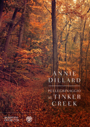 Pellegrinaggio al Tinker Creek - Annie Dillard