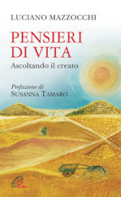 Pensieri di vita. Ascoltando il creato