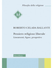 Pensiero religioso liberale. Lineamenti, figure, prospettive