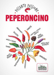 Peperoncino. Piccante passione