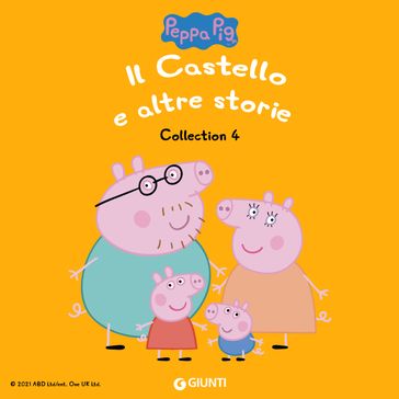 Peppa Pig Collection n. 4: Il castello e altre storie - Silvia D