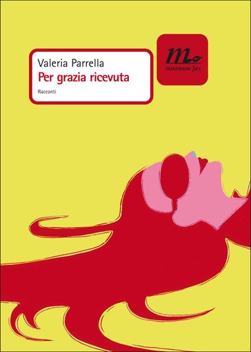 Per grazia ricevuta - Valeria Parrella