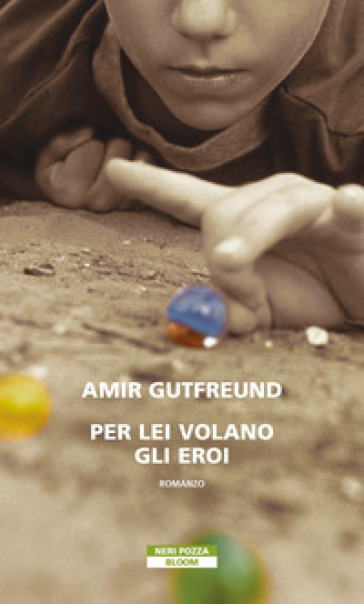 Per lei volano gli eroi - Amir Gutfreund