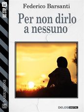 Per non dirlo a nessuno