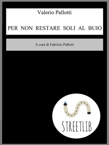 Per non restare soli al buio - Valerio Pallotti