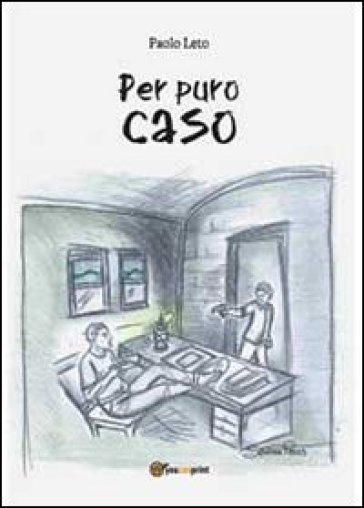 Per puro caso - Paolo Leto