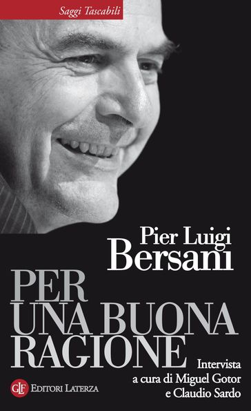 Per una buona ragione - Pier Luigi Bersani