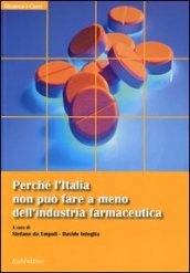 Perché l Italia non può fare a meno dell industria farmaceutica