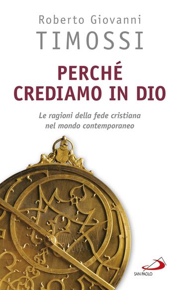 Perché crediamo in Dio - Roberto Giovanni Timossi