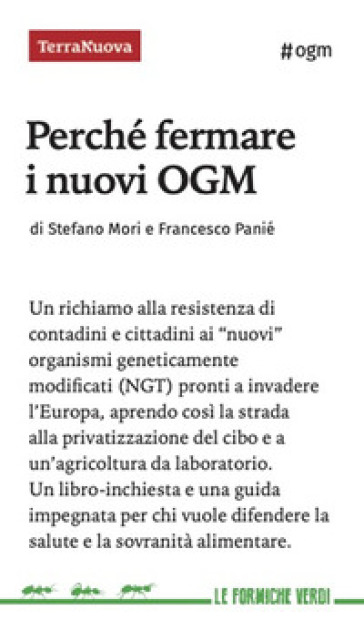 Perché fermare i nuovi OGM - Francesco Panié - Stefano Mori