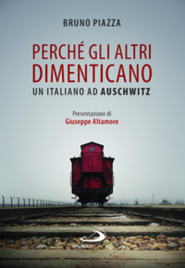 Perché gli altri dimenticano - Bruno Piazza