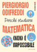 Perché studiare matematica (non) è impossibile. Ora buca