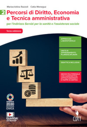 Percorsi di diritto, economia e tecnica amministrativa. Per il settore dei Servizi per la sanità e l'assistenza sociale. Per le Scuole superiori. Con Contenuto digitale (fornito elettronicamente). Vol. 2 - Mariacristina Razzoli - Catia Meneguz