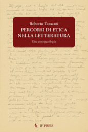 Percorsi di etica nella letteratura. Una anto(teo)logia